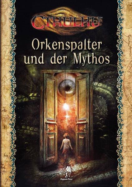 Cthulhu RPG - Orkenspalter und der Mythos